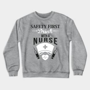 DRINK WITH A NURSE (1) Crewneck Sweatshirt